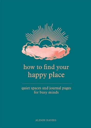 How to Find Your Happy Place