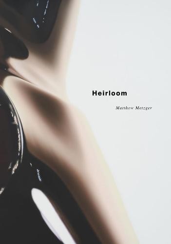 Matthew Metzger – Heirloom