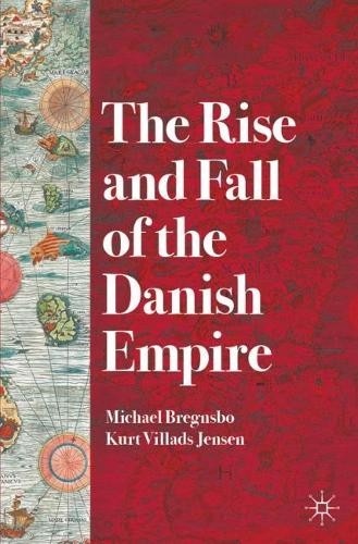 Rise and Fall of the Danish Empire