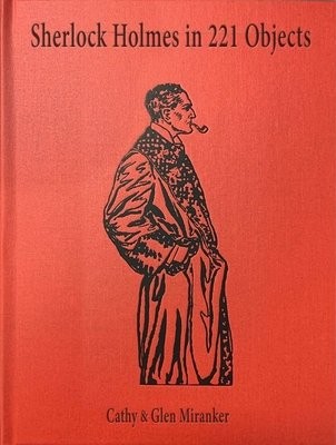 Sherlock Holmes in 221 Objects – From the Collection of Glen S. Miranker