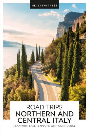DK Eyewitness Road Trips Northern a Central Italy