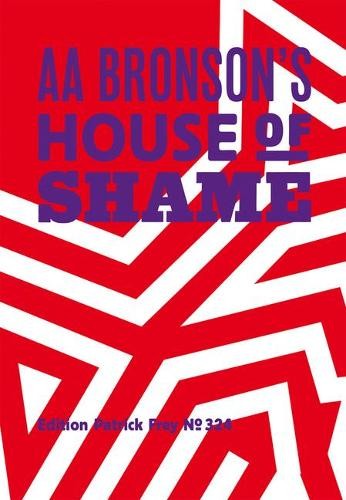 AA Bronson’s House of Shame
