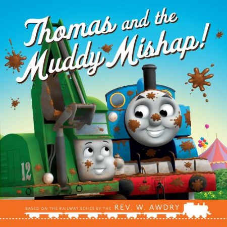 Thomas a Friends: Thomas and the Muddy Mishap