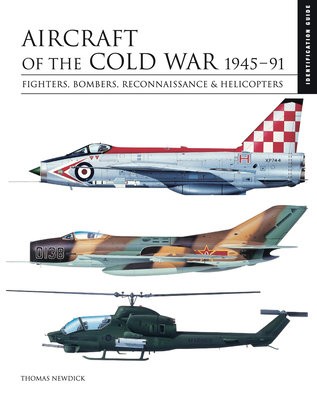 Aircraft of the Cold War 1945–1991
