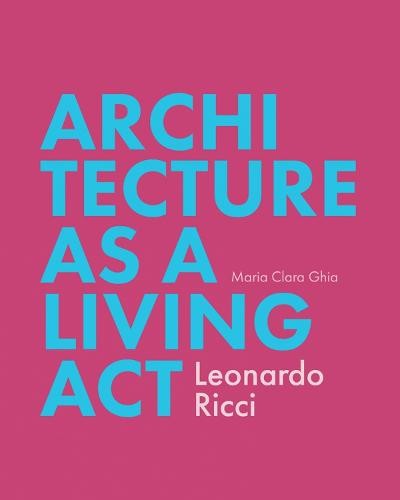 Architecture as a Living Act