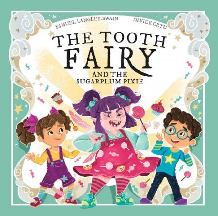 Tooth Fairy and The Sugar Plum Pixie