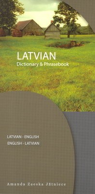 Latvian-English / English-Latvian Dictionary a Phrasebook