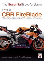 Essential Buyers Guide Honda Fireblade Cbr900, Cbr900rr, Cbr1000rr. 893cc, 929cc, 954cc, 998cc, 999cc. 1992-2010