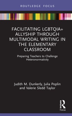 Facilitating LGBTQIA+ Allyship through Multimodal Writing in the Elementary Classroom