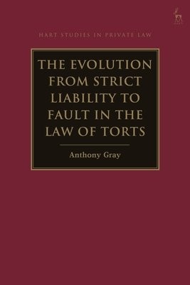 Evolution from Strict Liability to Fault in the Law of Torts