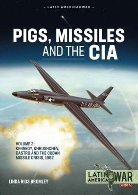 Pigs, Missiles and the CIA Volume 2