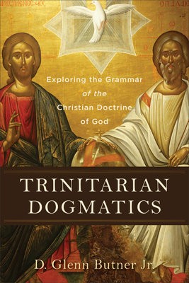 Trinitarian Dogmatics – Exploring the Grammar of the Christian Doctrine of God