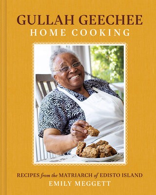 Gullah Geechee Home Cooking: Recipes from the Mother of Edisto Island