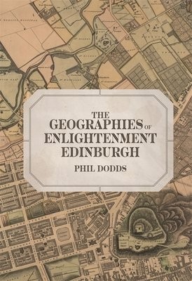 Geographies of Enlightenment Edinburgh