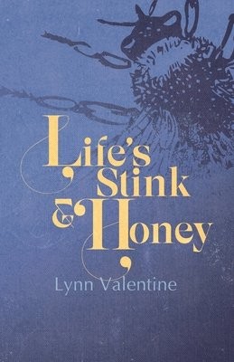 LifeÂ’s Stink and Honey