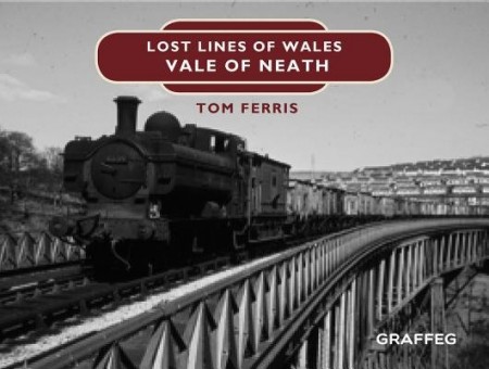 Lost Lines of Wales: Vale of Neath