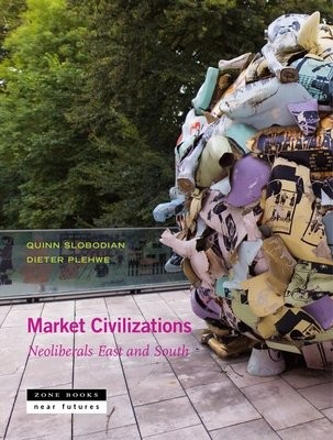 Market Civilizations – Neoliberals East and South