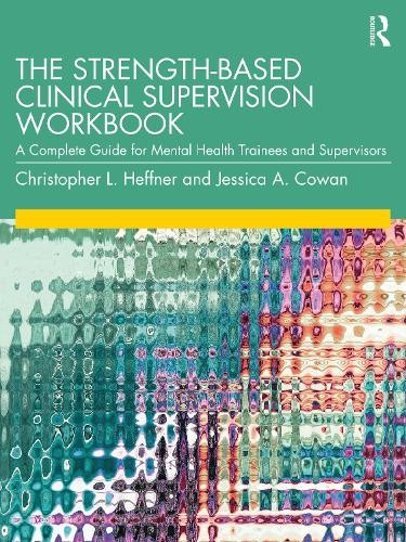 Strength-Based Clinical Supervision Workbook