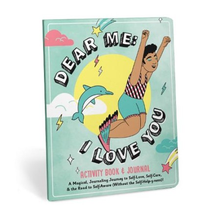 Dear Me: I Love You Activity Book a Journal