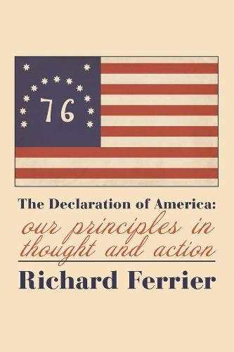 The Declaration of America – Our Principles in Thought and Action