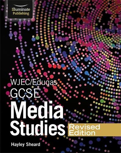 WJEC/Eduqas GCSE Media Studies Student Book Â– Revised Edition