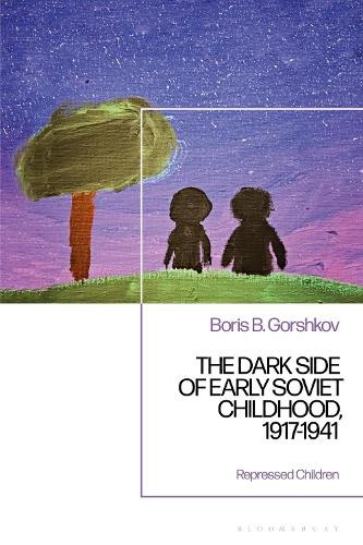 Dark Side of Early Soviet Childhood, 1917-1941