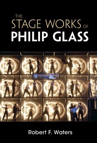 Stage Works of Philip Glass