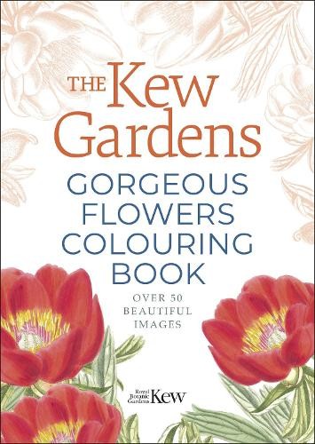 Kew Gardens Gorgeous Flowers Colouring Book