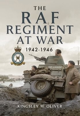 RAF Regiment at War 1942-1946