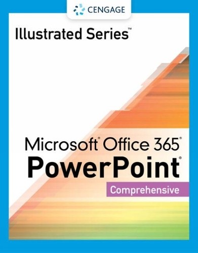 Illustrated Series? Collection, Microsoft? Office 365? a PowerPoint? 2021 Comprehensive