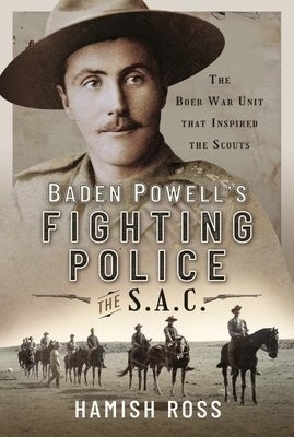 Baden Powell s Fighting Police The SAC