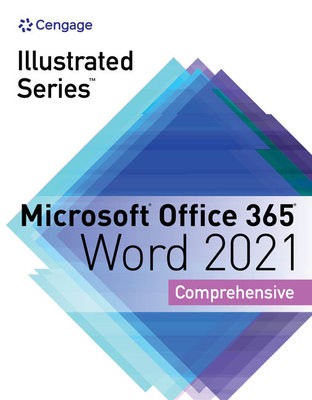 Illustrated Series? Collection, Microsoft? Office 365? a Word? 2021 Comprehensive
