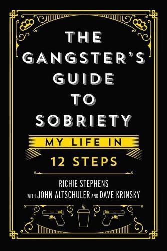 Gangster's Guide to Sobriety