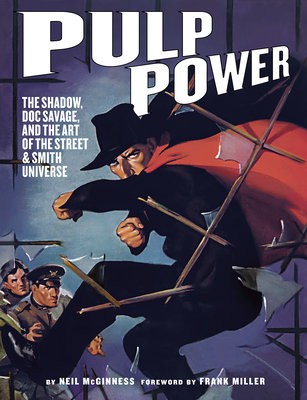 Pulp Power: The Shadow, Doc Savage, and the Art of the Street a Smith Universe