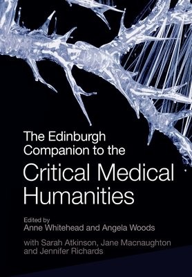 Edinburgh Companion to the Critical Medical Humanities