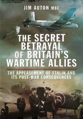 Secret Betrayal of Britain's Wartime Allies