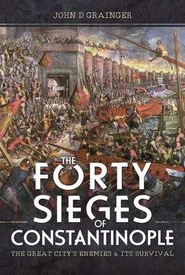 Forty Sieges of Constantinople