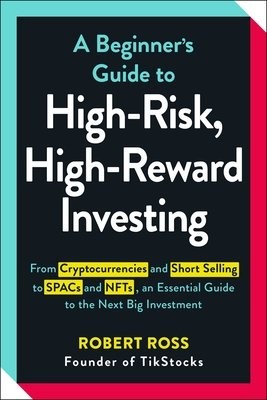 Beginner's Guide to High-Risk, High-Reward Investing