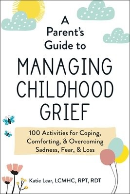 Parent's Guide to Managing Childhood Grief