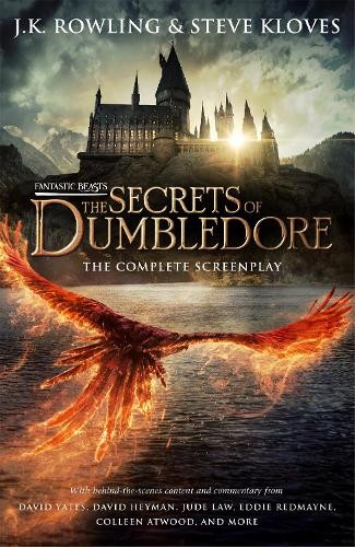 Fantastic Beasts: The Secrets of Dumbledore Â– The Complete Screenplay