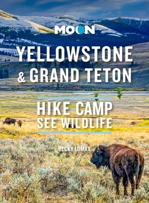 Moon Yellowstone a Grand Teton (First Edition)