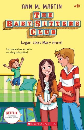 Babysitters Club #10: Logan Likes Mary Anne! (baw)