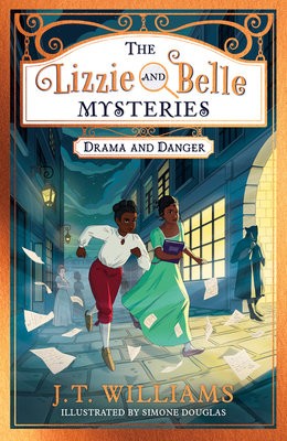 Lizzie and Belle Mysteries: Drama and Danger