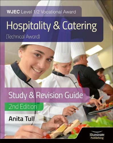 WJEC Level 1/2 Vocational Award Hospitality and Catering (Technical Award) Study a Revision Guide – Revised Edition