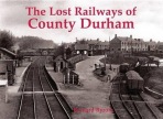 Lost Railways of County Durham
