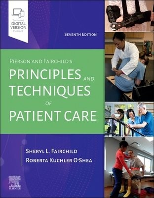 Pierson and Fairchild's Principles a Techniques of Patient Care
