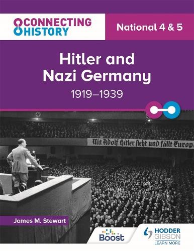 Connecting History: National 4 a 5 Hitler and Nazi Germany, 1919Â–1939