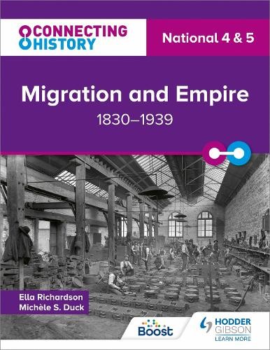 Connecting History: National 4 a 5 Migration and Empire, 1830Â–1939