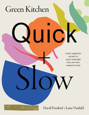 Green Kitchen: Quick a Slow