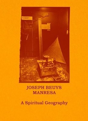 Joseph Beuys–Manresa – A Spiritual Geography